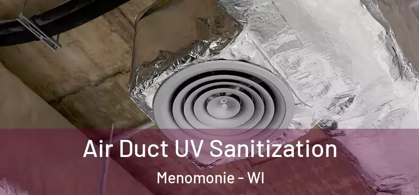  Air Duct UV Sanitization Menomonie - WI